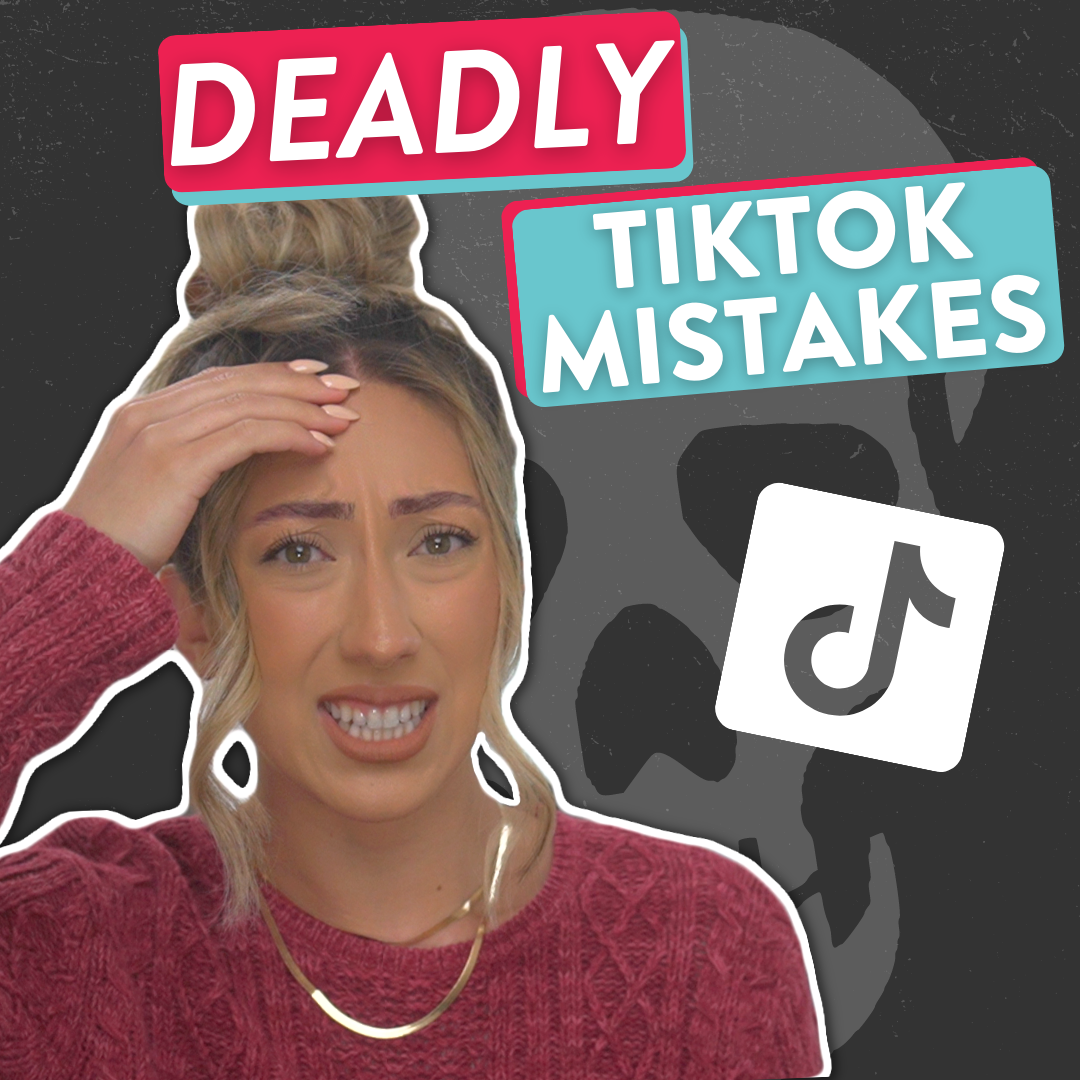 Millie with a concerned expression and her hand on her forehead with the words, "Deadly TikTok Mistakes," the TikTok logo and a skull icon in the background.