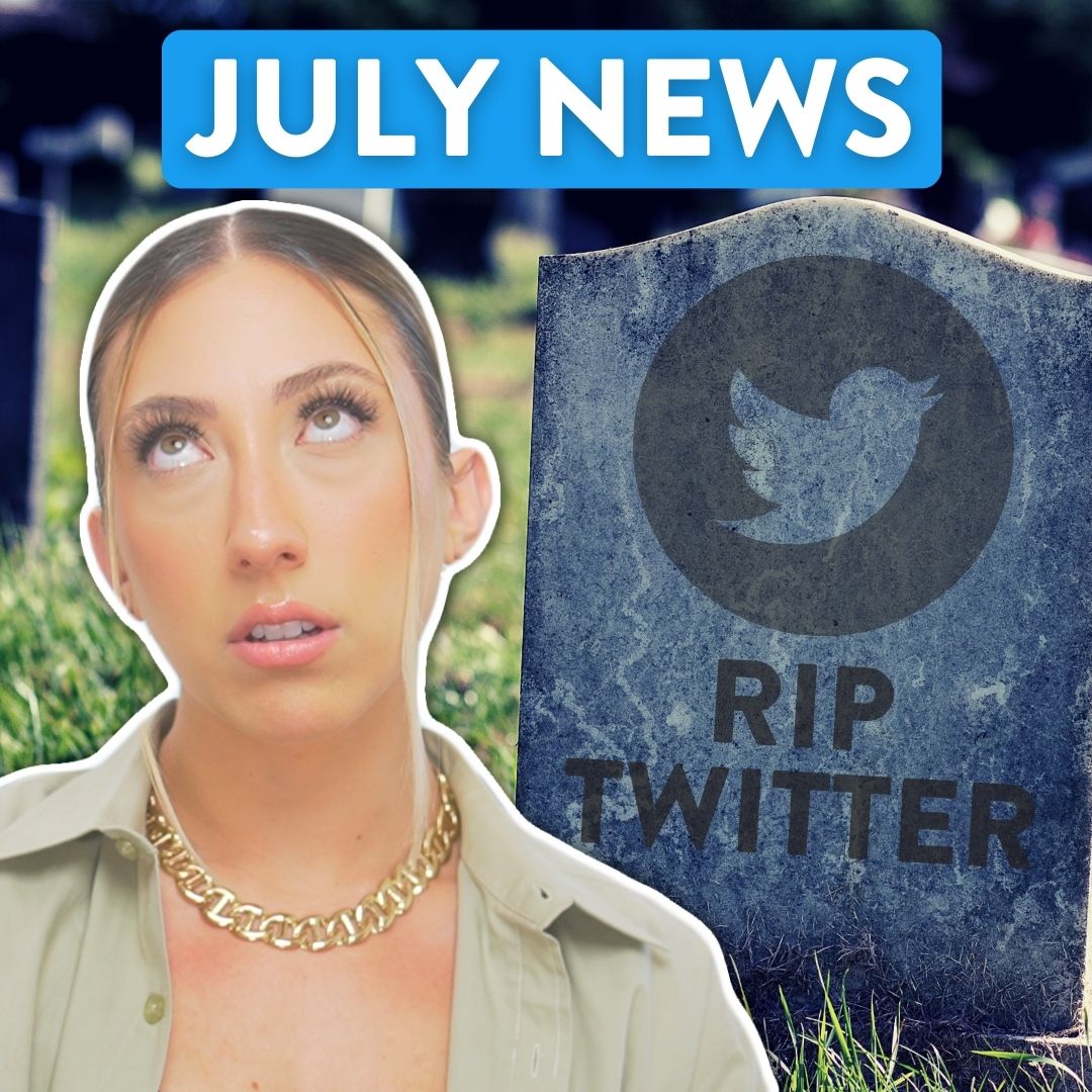 Millie rolling her eyes with an irritated expression in front of a tombstone with the Twitter logo that says "RIP Twitter" all under the words "July News"